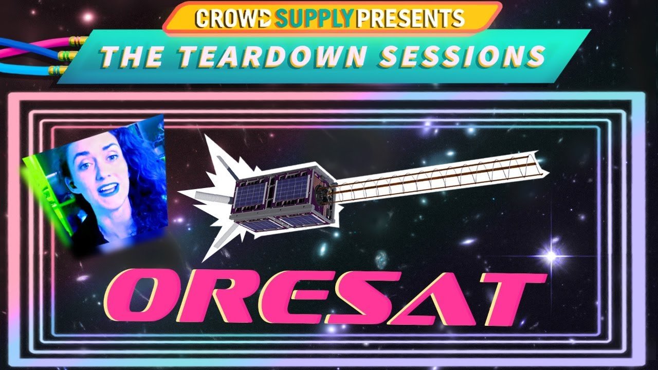 Teardown Session OreSat episode