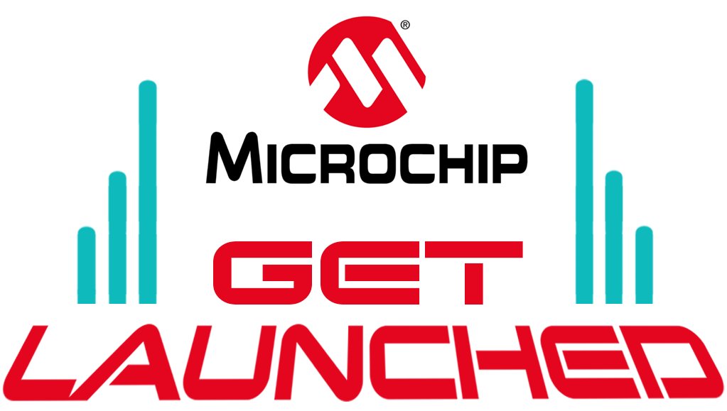 Microchip Get Launched