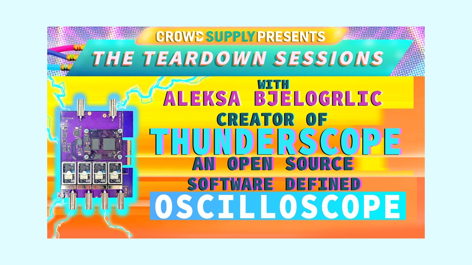 The Teardown Sessions episode 39 - ThunderScope