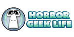 Horror Geek Life